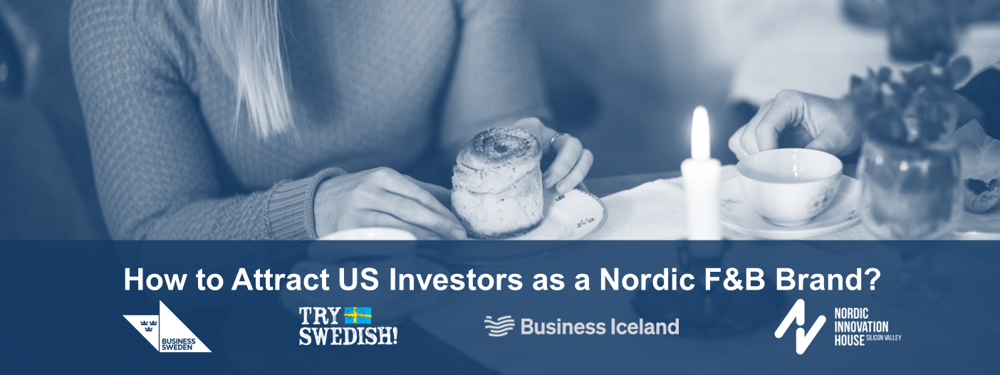 Header image for Nordic-US Food Series: How to Attract US Investors as a Nordic F&B Brand
