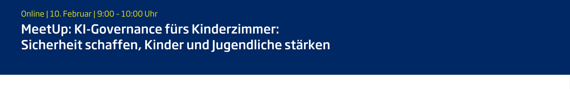 Header-Bild für TÜV MeetUp: KI-Governance fürs Kinderzimmer: Sicherheit schaffen, Kinder und Jugendliche stärken