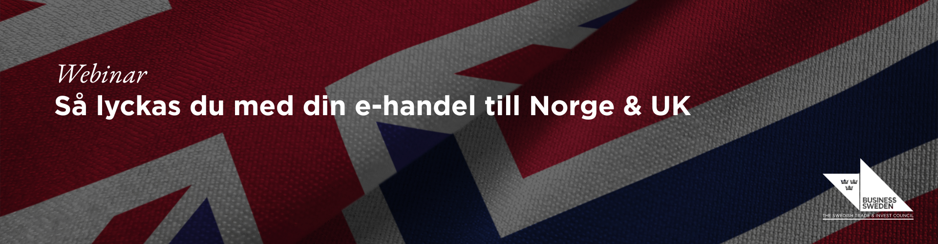 Huvudbild för WEBINAR: Så lyckas du med din e-handel till Norge & UK