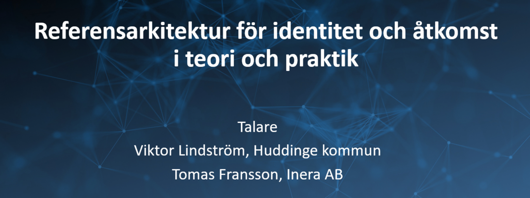 Profile image for Referensarkitektur för Identitet och åtkomst, i teori och praktik