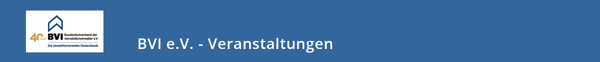 Header-Bild für BVI-Webinar: Ist das Sonder- oder Gemeinschaftseigentum? Update zur aktuellen Rechtsprechung und Diskussion - gelöste, lösbare und ungelöste Probleme