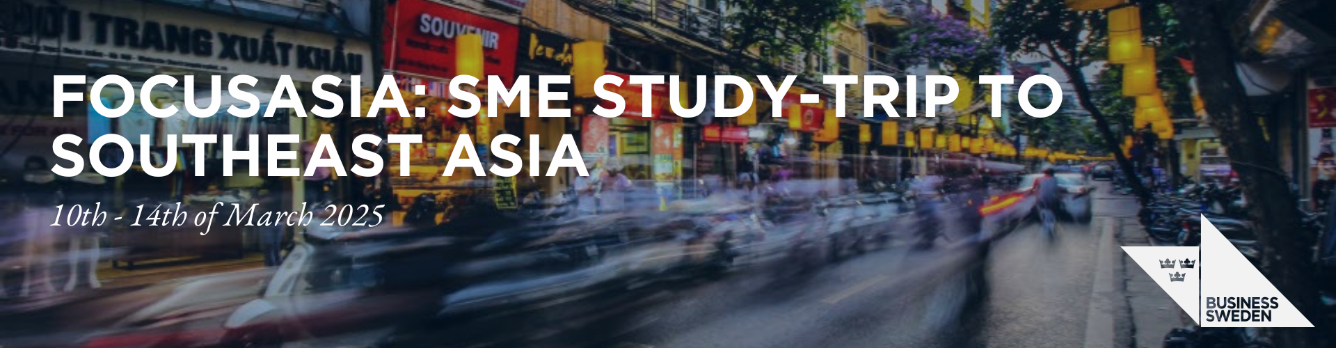 Header image for Focus Asia - SME Study-trip to Southeast Asia, 10-14 March 2025