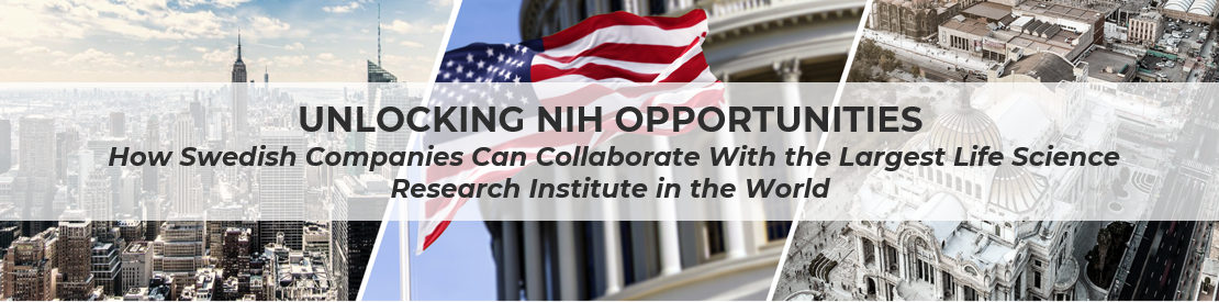 Header image for Unlocking NIH Opportunities: How Swedish Companies Can Collaborate With the Largest Life Science Research Institute in the World