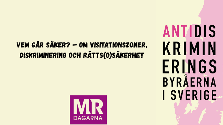 Profilbild för Vem går säker? – Om visitationszoner, diskriminering och rätts(o)säkerhet