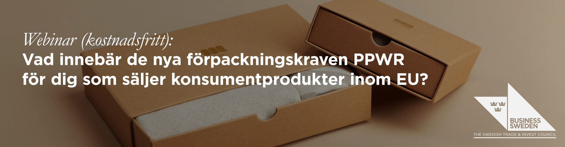 Huvudbild för Webinar: Vad innebär de nya förpackningskraven PPWR för dig som säljer konsumentprodukter inom EU?